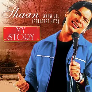 Tanha Dil - Greatest Hits - My Story image