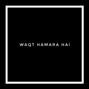 Waqt Hamara Hai image