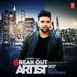 Break Out Artist 2017 - Guru Randhawa 