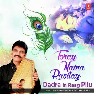 Toray Naina Rasilay (Dadra In Raag Pilu) image