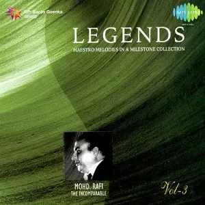 Legends - Mohammed Rafi - The Virtuso - Vol 3 image