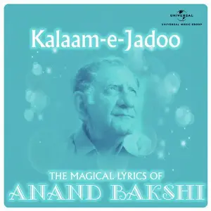 Kalaam-E-Jadoo - The Magical Lyrics Of Anand Bakshi image