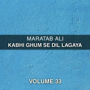 Kabhi Ghum Se Dil Lagaya, Vol. 33 image