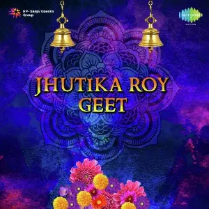 Jhutika Roy - Geet image