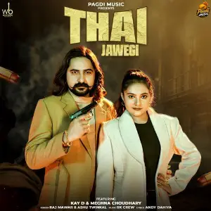 Thai Jawegi (feat. Kay D  Meghna Choudhary) image