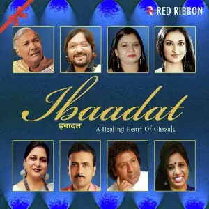 Ibaadat - A Beating Heart Of Ghazals Vol. 1 image