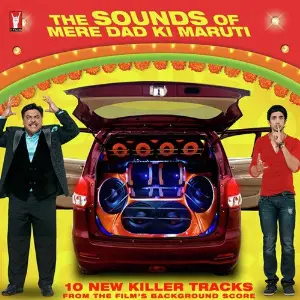 The Sounds Of Mere Dad Ki Maruti image