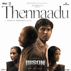 Thennaadu (From Bison Kaalamaadan) 