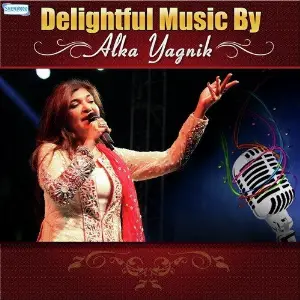 Delightful Music By Alka Yagnik Alka Yagnik, Kumar Sanu, Udit Narayan, Poornima