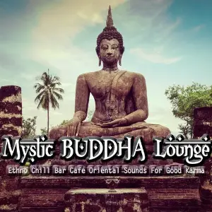 Mystic Buddha Lounge (Ethno Chill Bar Cafe Oriental Sounds For Good Karma) image