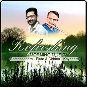 Refreshing Morning Music - Ramachandra - Flute  Chinna - Keyboard image