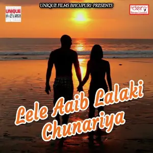 Lele Aaib Lalaki Chunariya image