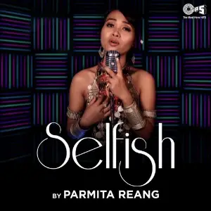 Selfish By Parmita Reang image