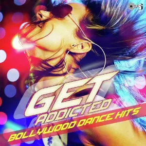 Get Addicted - Bollywood Dance Hits image