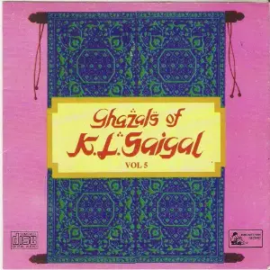 Ghazals Of K.L.Saigal - Vol-5 image