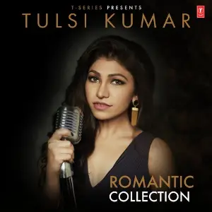 Tulsi Kumar - Romantic Collection image
