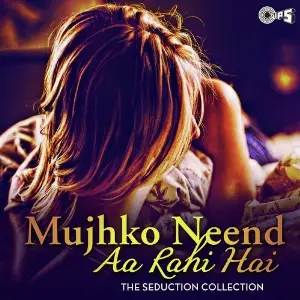 Mujhko Neend Aa Rahi Hai - The Seduction Collection image