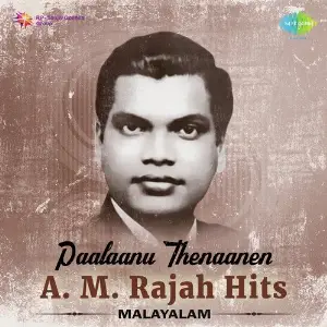 Paalaanu Thenaanen - A.M. Rajah Hits - Malayalam image