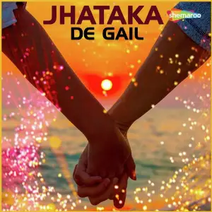 Jhataka De Gail image