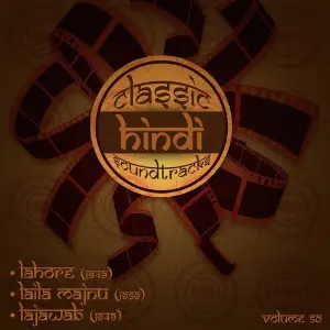 Classic Hindi Soundtracks, Lahore (1949), Laila Majnu (1959), Lajawab (1949), Vol. 50 image