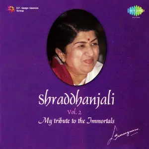 Shraddhanjali - My Tribute To The Immortals image