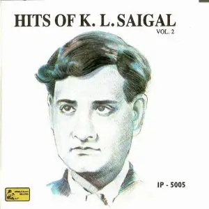 Hits Of K.L.Saigal - Vol-2 image