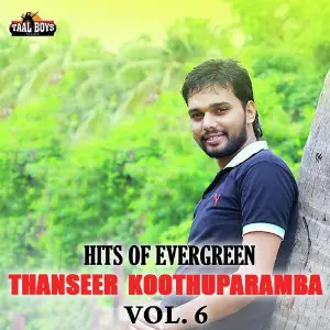 Hits Of Evergreen Thanseer Koothuparamba Vol. 6 image