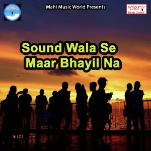 Sound Wala Se Maar Bhayil Na image