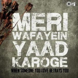 Meri Wafayein Yaad Karoge - When Someone In Love Betrayes You image