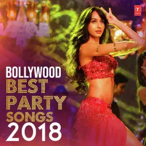 Bollywood Best Party Songs 2018 Neha Kakkar, Ikka, Zack Knight, Dhvani Bhanusali, Jasmin Walia