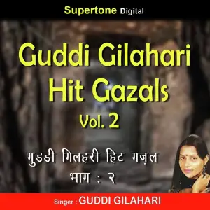 Guddi Gilahari Hit Gazals, Vol. 2 Guddi Gilahari