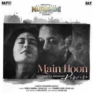 Main Hoon - Shreya Ghoshal Reprise (From Maatrubhumi May War Rest in Peace) image