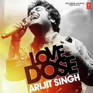 Love Dose  Arijit Singh image