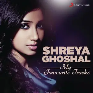 Shreya Ghoshal My Favourite Tracks image