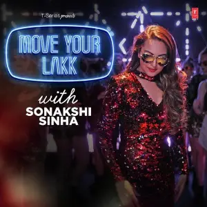 Move Your Lakk With Sonakshi Sinha Various Artists