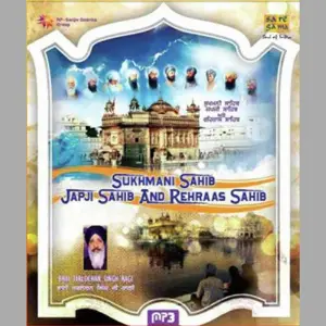 Sukhmani Sahib - Japji Sahib - Rehraas Sahib Bhai Tarlochan Singh Ragi