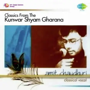 Classics From The Kunwar Shyam Gharana image
