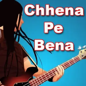 Chhena Pe Bena image