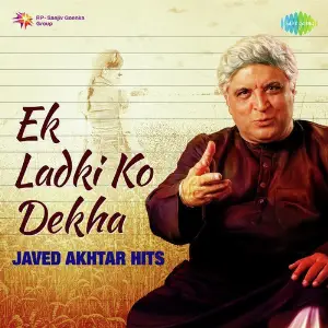 Ek Ladki Ko Dekha - Javed Akhtar Hits image