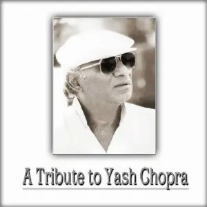 A Tribute To Yash Chopra Vol. 2 Yash Chopra