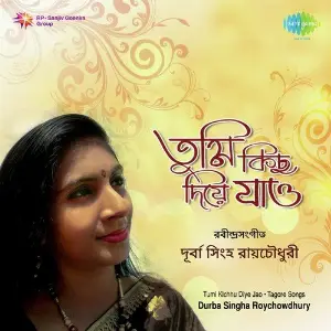 Tumi Kichhu Diye Jao - Durba Singha Roychoudhury image
