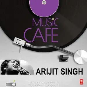 Music Cafe Arijit Singh Arijit Singh
