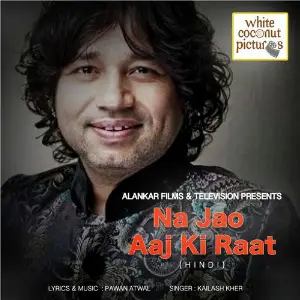 Na Jao Aaj Ki Raat image