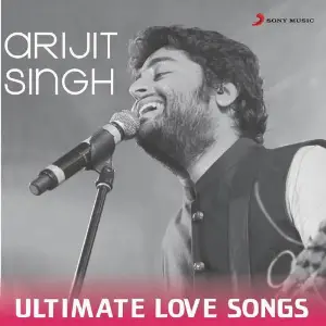Arijit Singh - Ultimate Love Songs image