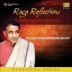Raga Reflections - Pt. Chandrashekhar Swami image