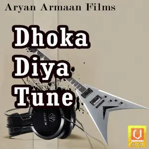 Dhoka Diya Tune image