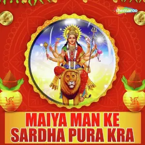 Maiya Man Ke Sardha Pura Kra image