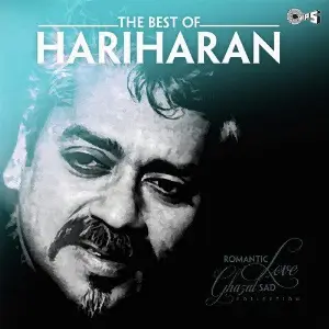 The Best Of Hariharan - Romantic, Love, Sad Collection image