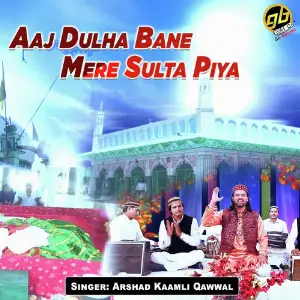 Aaj Dulha Bane Mere Sulta Piya image