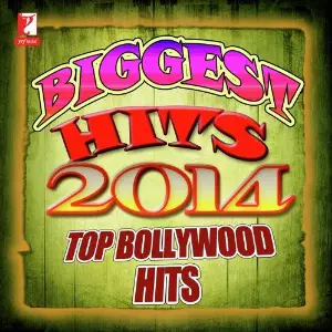 Biggest Hits 2014 - Top Bollywood Hits image